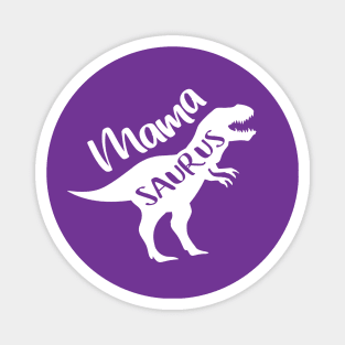 MamaSaurus, Mama Saurus, Mother Gift Idea Magnet